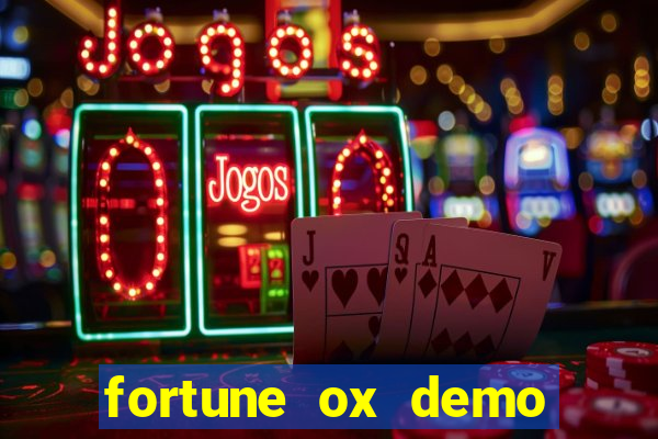 fortune ox demo grátis dinheiro infinito